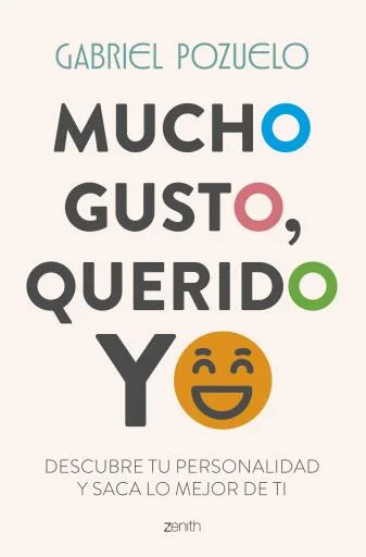 Portada del libro «Mucho gusto, querido yo», de Gabriel Pozuelo (Zenith)